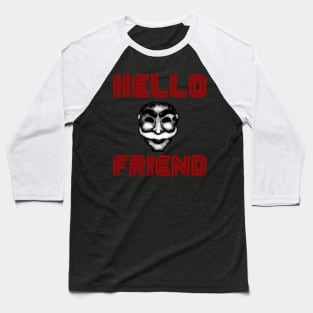 Hello Friend Baseball T-Shirt